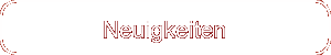 Neuigkeiten